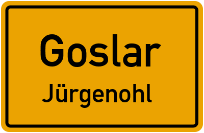 Ortsschild Goslar Jürgenohl