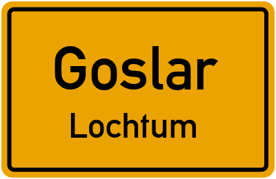 Ortsschild Goslar Lochtum