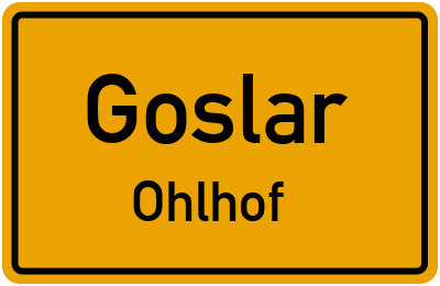 Ortsschild Goslar Ohlhof