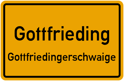Ortsschild Gottfrieding Gottfriedingerschwaige