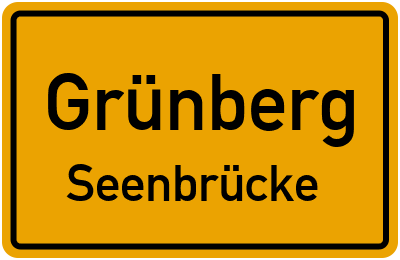 Ortsschild Grünberg Seenbrücke