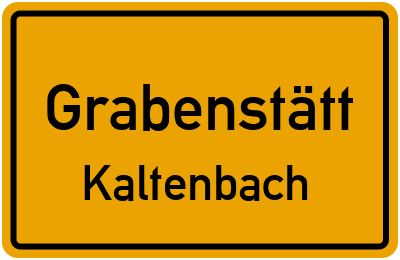 Ortsschild Grabenstätt Kaltenbach
