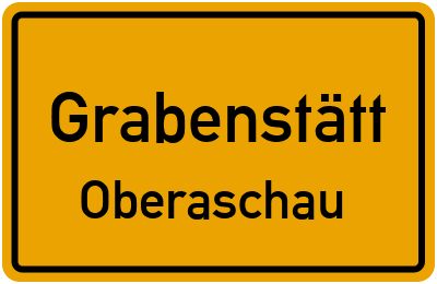 Ortsschild Grabenstätt Oberaschau