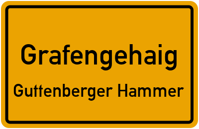 Ortsschild Grafengehaig Guttenberger Hammer