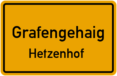 Ortsschild Grafengehaig Hetzenhof