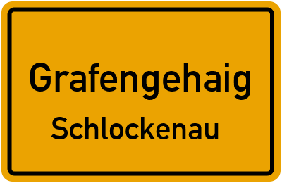 Ortsschild Grafengehaig Schlockenau
