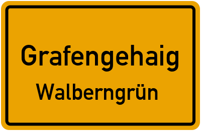 Ortsschild Grafengehaig Walberngrün