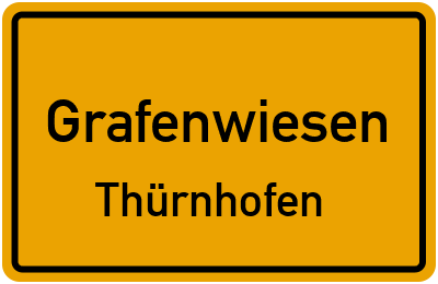 Straßenverzeichnis Grafenwiesen Thürnhofen