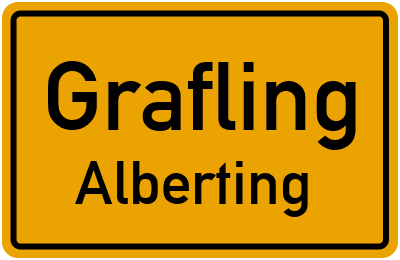 Ortsschild Grafling Alberting