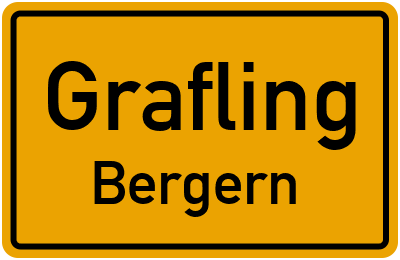 Ortsschild Grafling Bergern