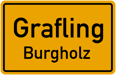 Ortsschild Grafling Burgholz