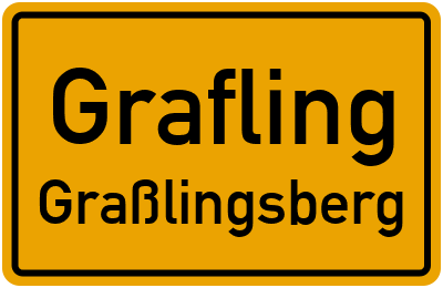 Ortsschild Grafling Graßlingsberg