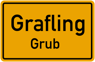 Ortsschild Grafling Grub