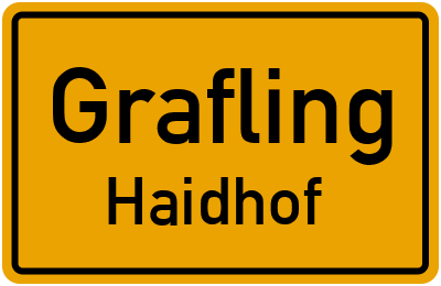Ortsschild Grafling Haidhof