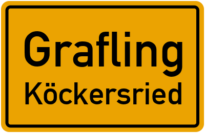 Ortsschild Grafling Köckersried