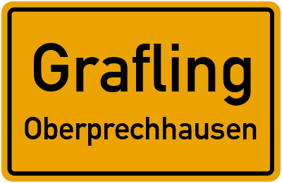 Ortsschild Grafling Oberprechhausen