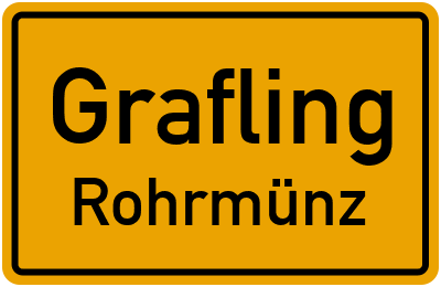 Ortsschild Grafling Rohrmünz