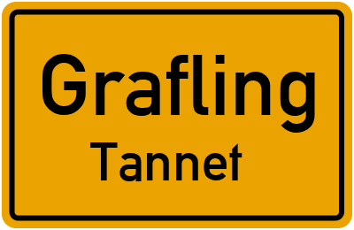 Ortsschild Grafling Tannet