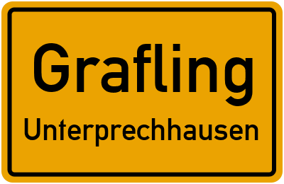 Ortsschild Grafling Unterprechhausen