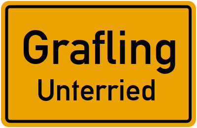 Ortsschild Grafling Unterried
