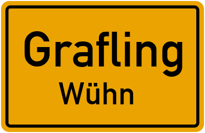 Ortsschild Grafling Wühn