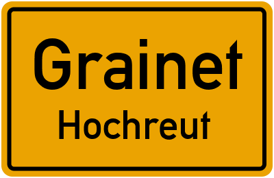 Ortsschild Grainet Hochreut