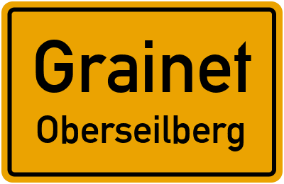 Ortsschild Grainet Oberseilberg