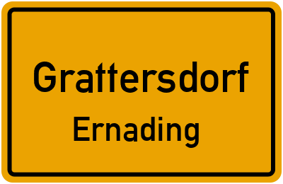 Ortsschild Grattersdorf Ernading