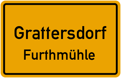 Ortsschild Grattersdorf Furthmühle