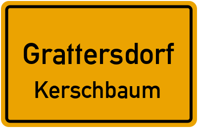Ortsschild Grattersdorf Kerschbaum