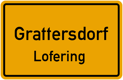 Ortsschild Grattersdorf Lofering