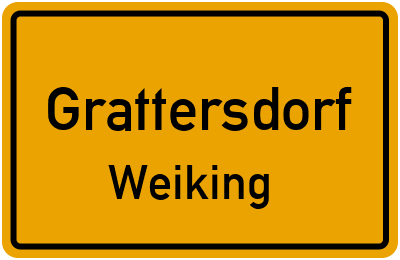 Ortsschild Grattersdorf Weiking