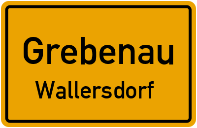 Ortsschild Grebenau Wallersdorf