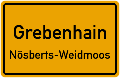 Ortsschild Grebenhain Nösberts-Weidmoos
