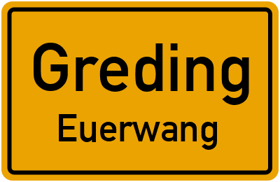 Ortsschild Greding Euerwang