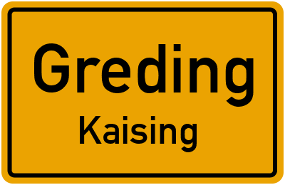 Ortsschild Greding Kaising