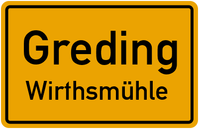 Ortsschild Greding Wirthsmühle