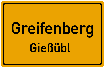 Straßenverzeichnis Greifenberg Gießübl