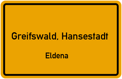 Ortsschild Greifswald, Hansestadt Eldena