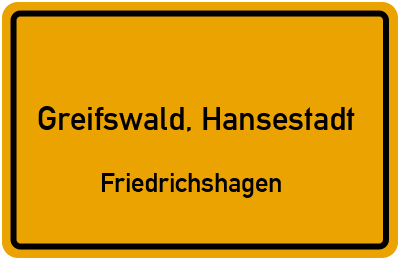 Ortsschild Greifswald, Hansestadt Friedrichshagen
