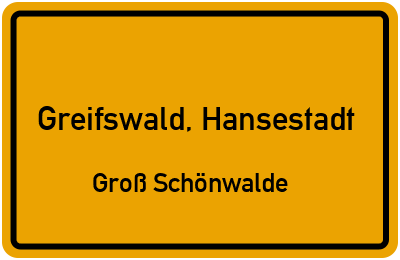 Ortsschild Greifswald, Hansestadt Groß Schönwalde