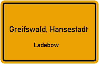 Ortsschild Greifswald, Hansestadt Ladebow