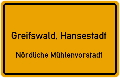 Ortsschild Greifswald, Hansestadt Nördliche Mühlenvorstadt