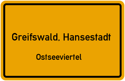 Ortsschild Greifswald, Hansestadt Ostseeviertel
