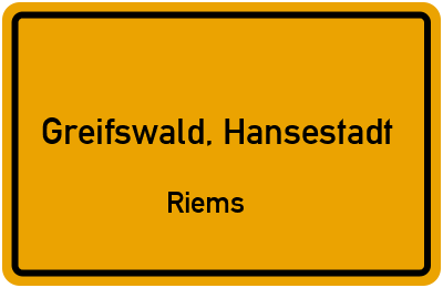 Ortsschild Greifswald, Hansestadt Riems