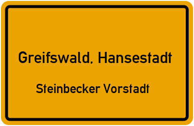 Ortsschild Greifswald, Hansestadt Steinbecker Vorstadt