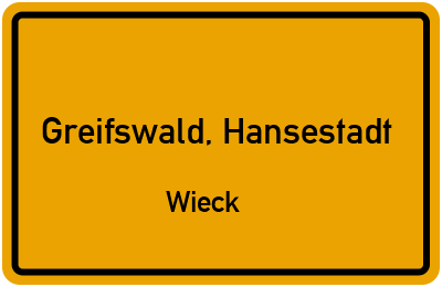 Ortsschild Greifswald, Hansestadt Wieck