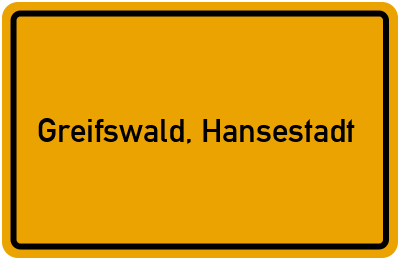 Ortsschild von Greifswald, Hansestadt in Mecklenburg-Vorpommern