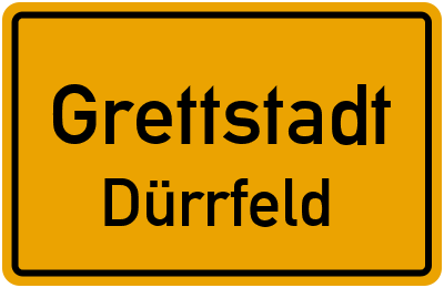 Ortsschild Grettstadt Dürrfeld