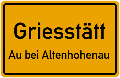 Straßenverzeichnis Griesstätt Au bei Altenhohenau